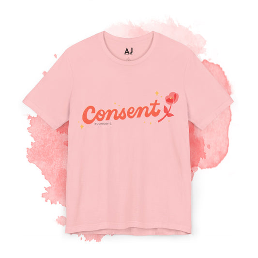 Consent is Sexy - #Consent - Unisex Jersey Short Sleeve Tee