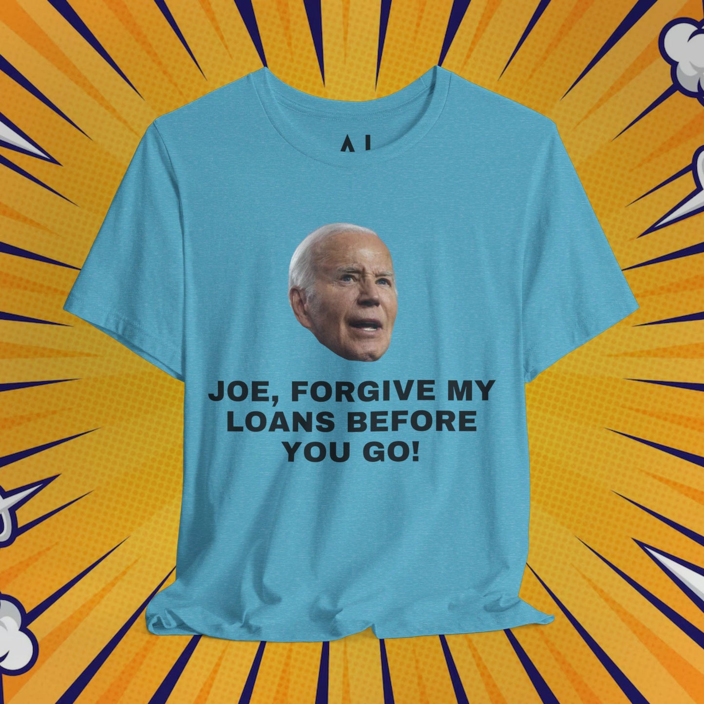 Joe, Forgive My Loans! - Unisex Jersey Short Sleeve Graphic Tee