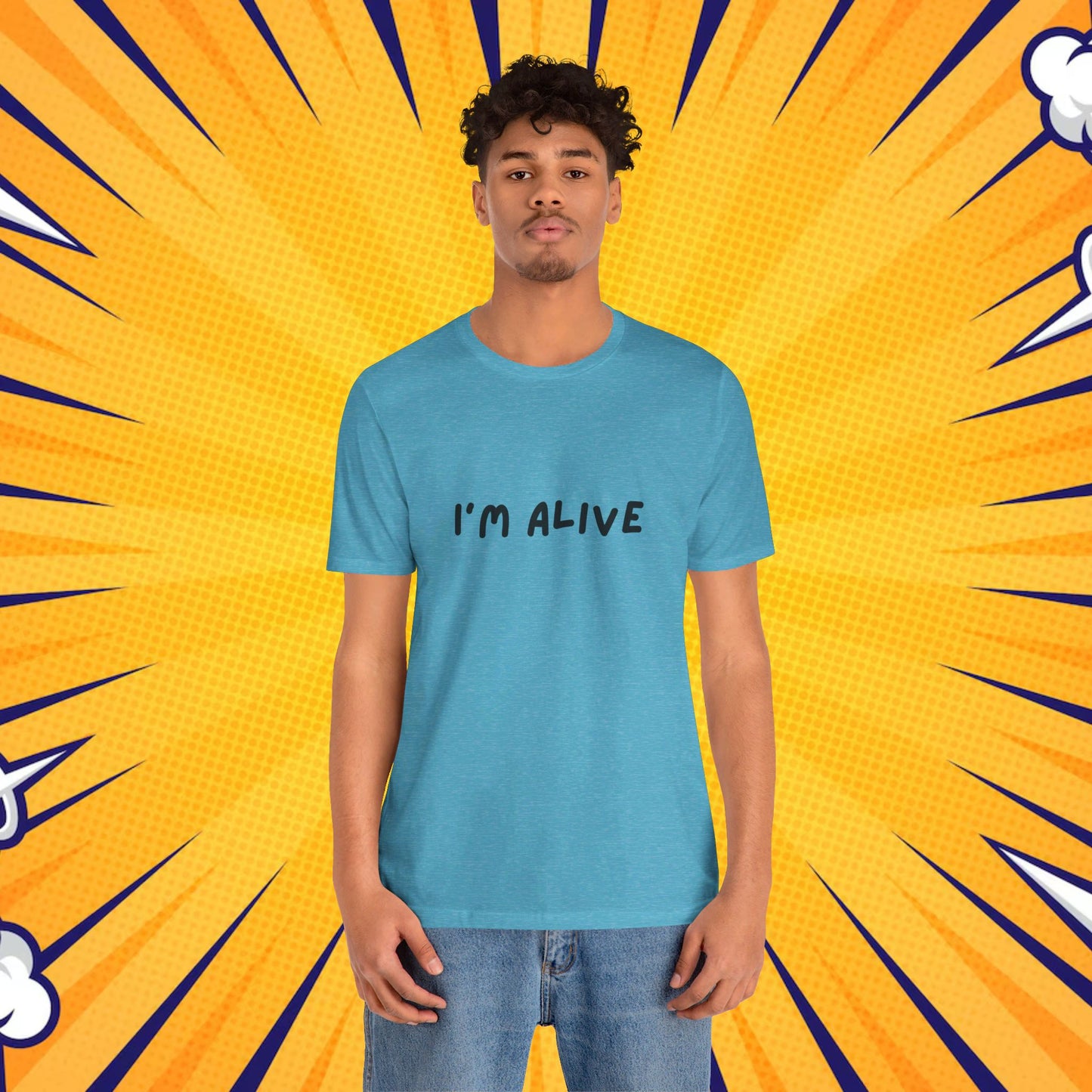 I'm Alive - Unisex Jersey Short Sleeve Graphic Tee