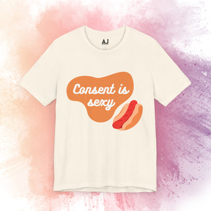 Consent is Sexy - Hotdog - Unisex Jersey Short Sleeve Tee 🌭