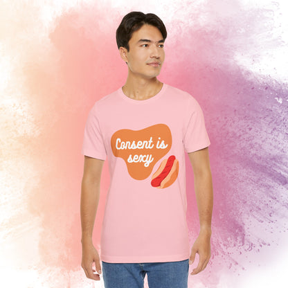 Consent is Sexy - Hotdog - Unisex Jersey Short Sleeve Tee 🌭