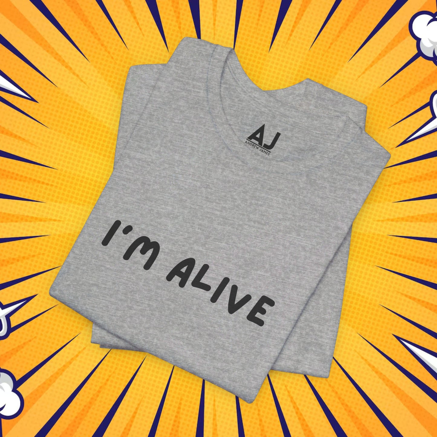 I'm Alive - Unisex Jersey Short Sleeve Graphic Tee