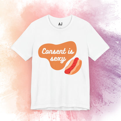 Consent is Sexy - Hotdog - Unisex Jersey Short Sleeve Tee 🌭