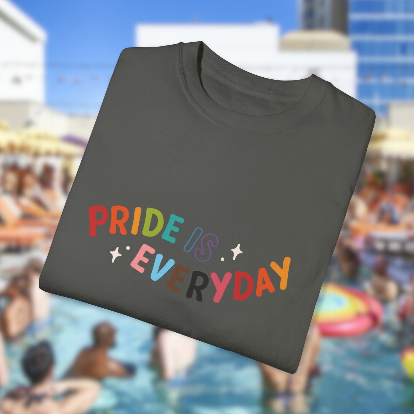 Pride is Everyday Unisex Garment-Dyed T-shirt