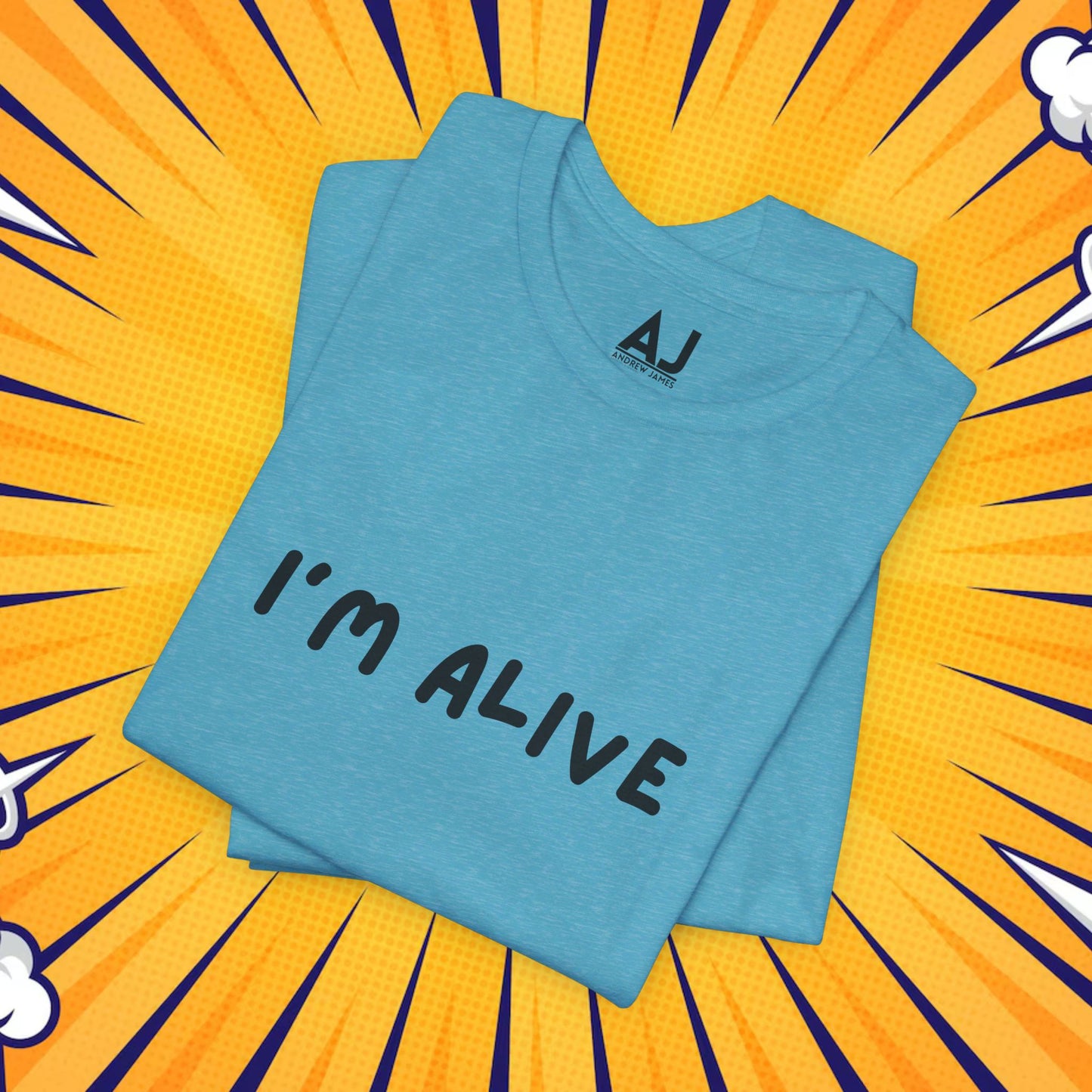 I'm Alive - Unisex Jersey Short Sleeve Graphic Tee