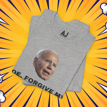 Joe, Forgive My Loans! - Unisex Jersey Short Sleeve Graphic Tee